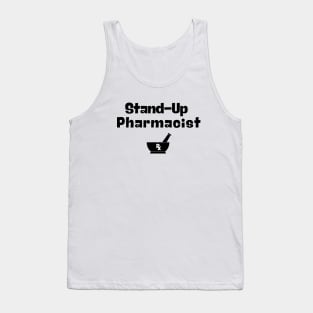 Stand-Up Pharmacist Tank Top